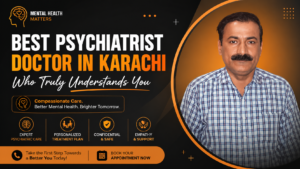 Best Psychiatrist Doctor in Karachi Guide Now